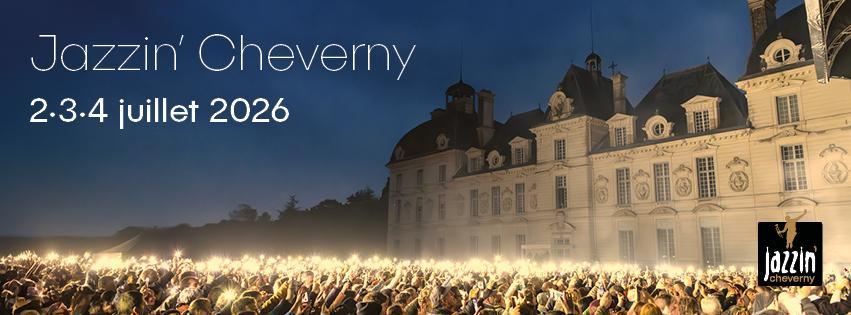 JAZZ IN CHEVERNY DU 02 au 04 juillet 2026